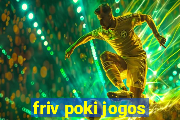 friv poki jogos